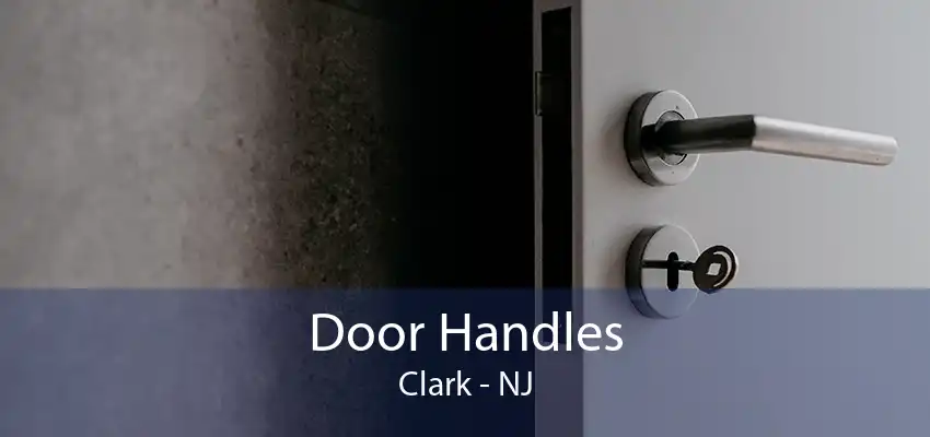 Door Handles Clark - NJ