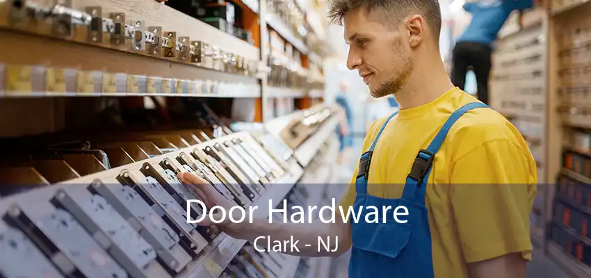 Door Hardware Clark - NJ