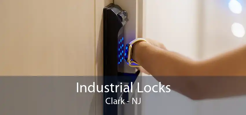 Industrial Locks Clark - NJ