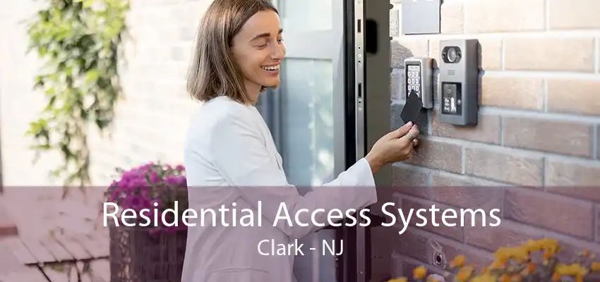 Residential Access Systems Clark - NJ